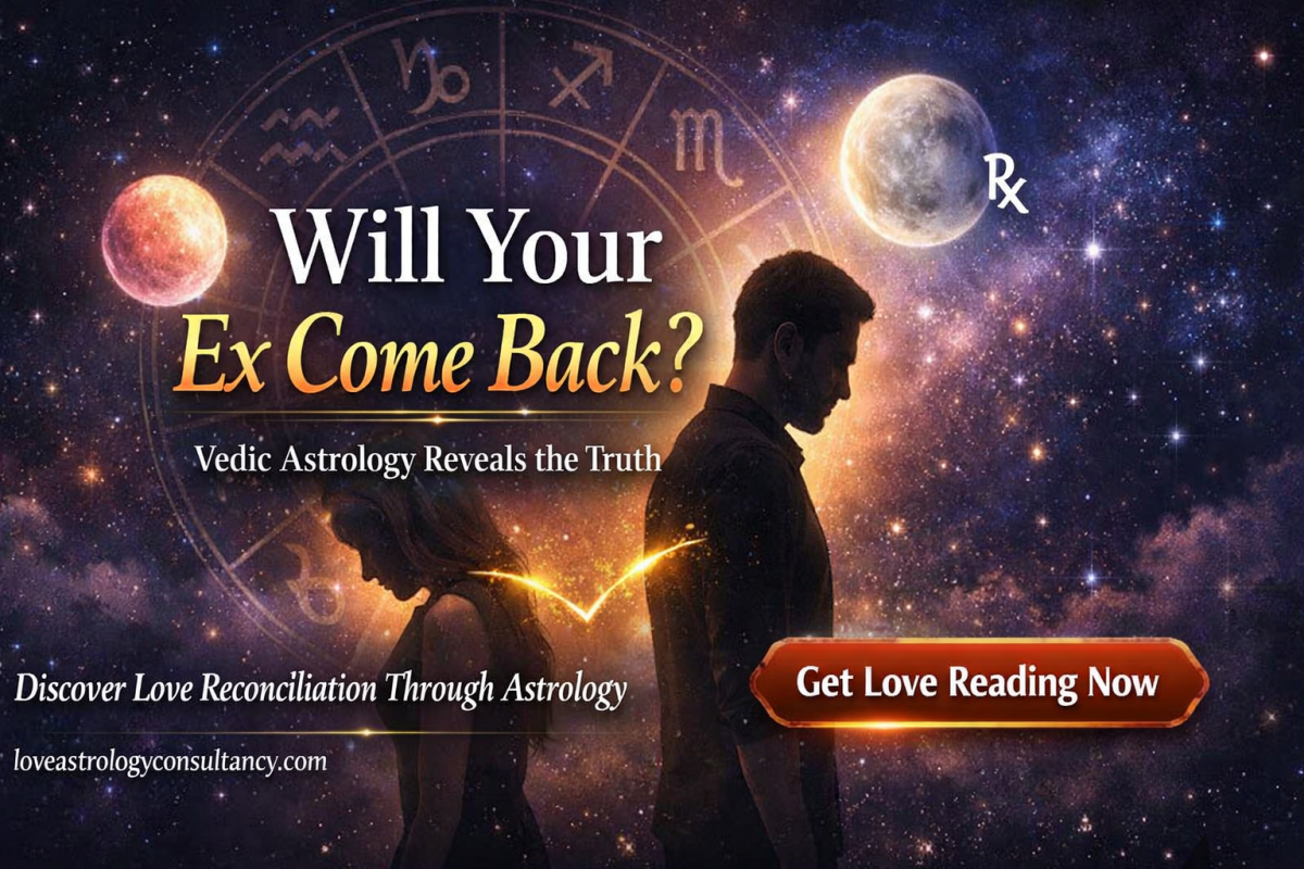 Ex Coming Back Vedic Astrology