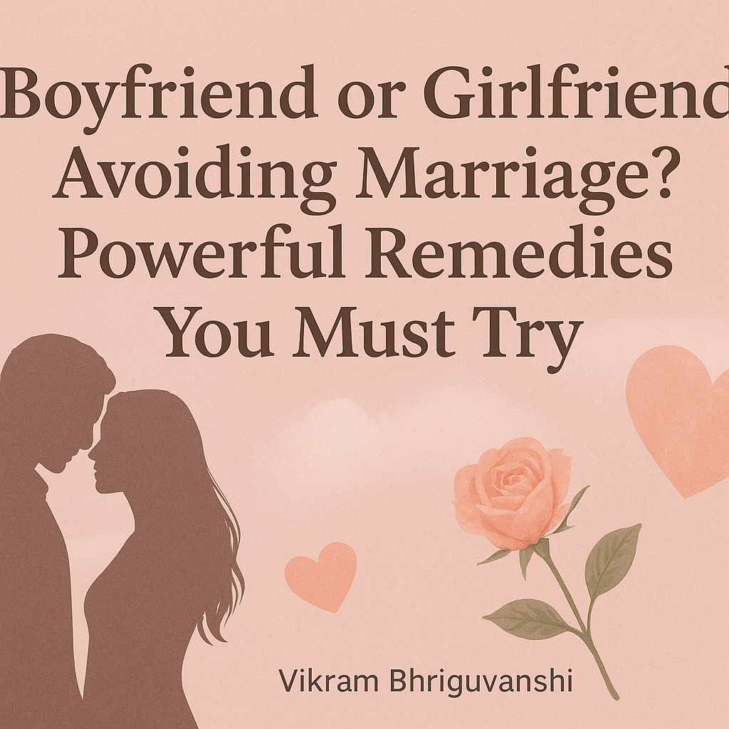 Boyfriend avoiding marriage