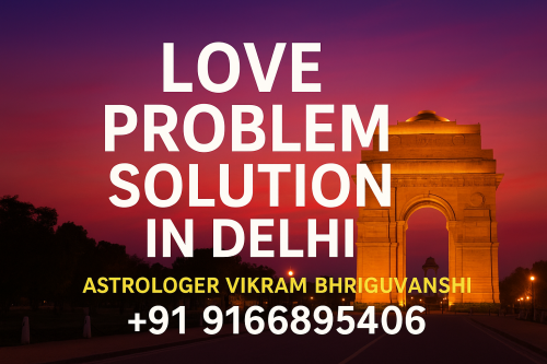 Love Problem Solution in Delhi